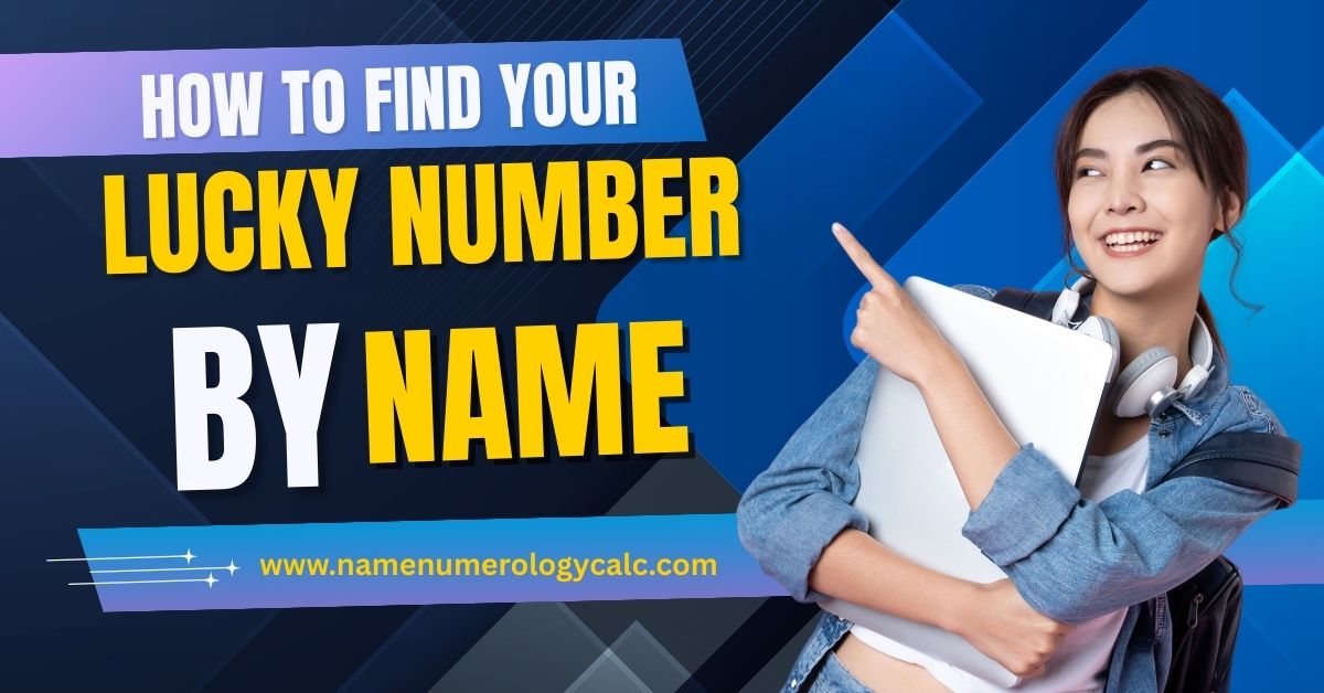 How to Find Your Lucky Number by Name